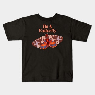 Cute Butterflies Lover Gift - Be A Butterfly Kids T-Shirt